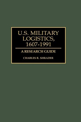 U.S. Military Logistics, 1607-1991