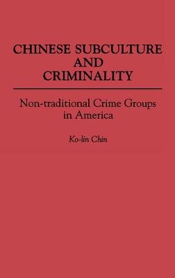 Chinese Subculture and Criminality