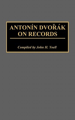 Antonin Dvorak on Records