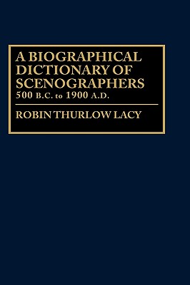 A Biographical Dictionary of Scenographers