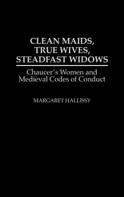 Clean Maids, True Wives, Steadfast Widows