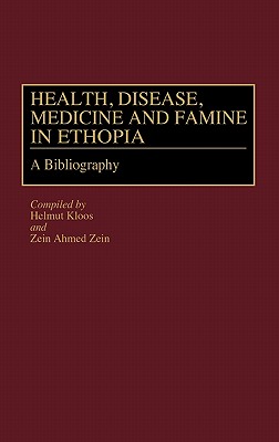 Health, Disease, Medicine and Famine in Ethiopia