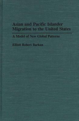 Asian and Pacific Islander Migration to the United States