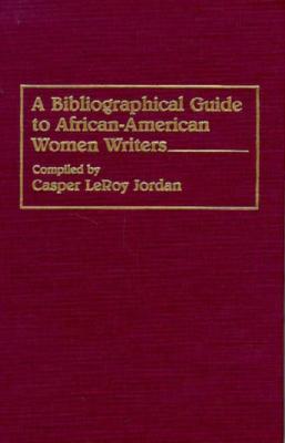 A Bibliographical Guide to African-American Women Writers