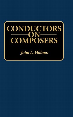 Conductors on Composers