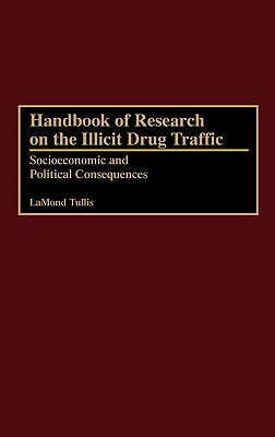 Handbook of Research on the Illicit Drug Traffic