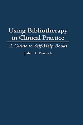 Using Bibliotherapy in Clinical Practice