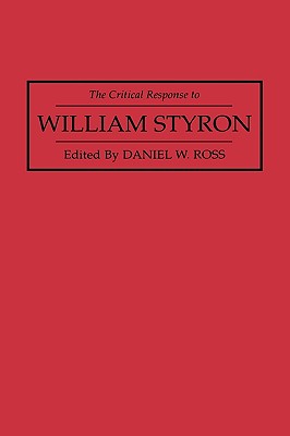 The Critical Response to William Styron