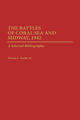 The Battles of Coral Sea and Midway, 1942