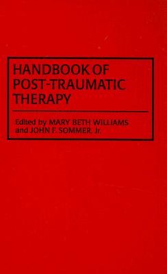 Handbook of Post-Traumatic Therapy