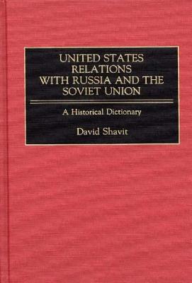 United States Relations with Russia and the Soviet Union