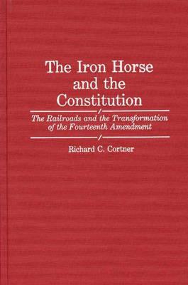 The Iron Horse and the Constitution