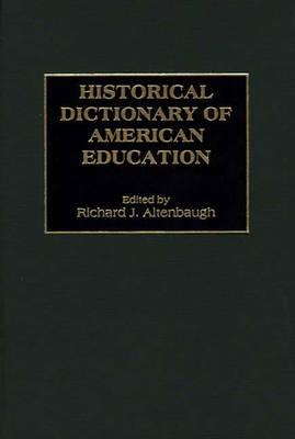 Historical Dictionary of American Education