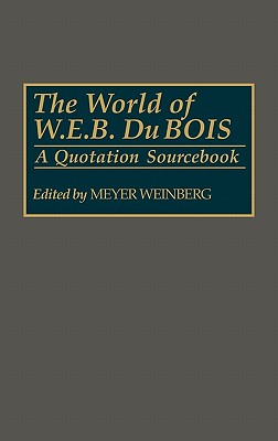 The World of W.E.B. Du Bois