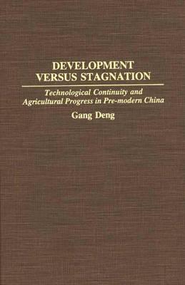 Development Versus Stagnation