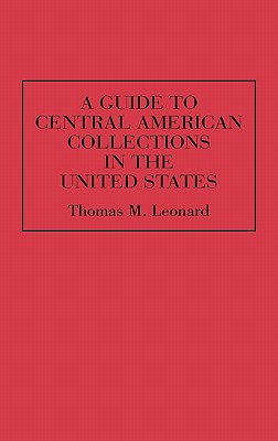 A Guide to Central American Collections in the United States