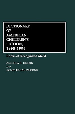 Dictionary of American Children's Fiction, 1990-1994