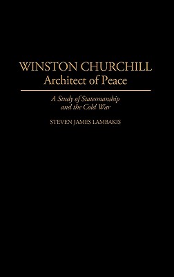 Winston Churchill--Architect of Peace