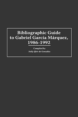 Bibliographic Guide to Gabriel Garcia Marquez, 1986-1992