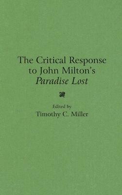 The Critical Response to John Milton's Paradise Lost