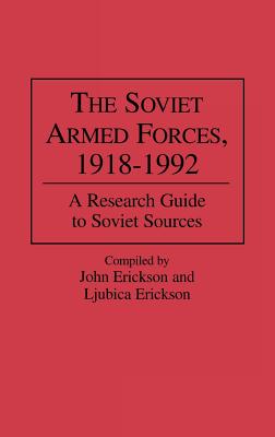 The Soviet Armed Forces, 1918-1992