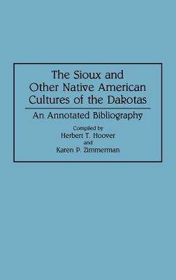 The Sioux and Other Native American Cultures of the Dakotas