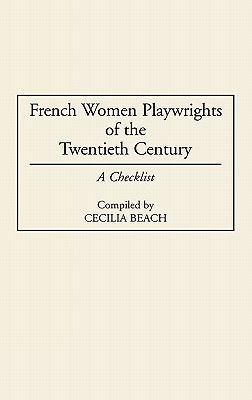 French Women Playwrights of the Twentieth Century