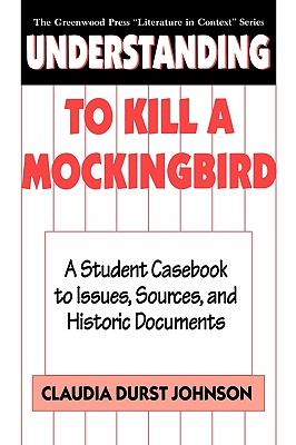 Understanding To Kill a Mockingbird