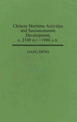 Chinese Maritime Activities and Socioeconomic Development, c. 2100 B.C. - 1900 A.D.