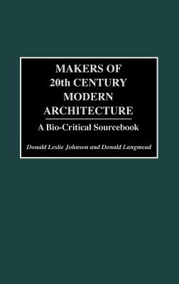 Makers of 20th Century Modern Architecture