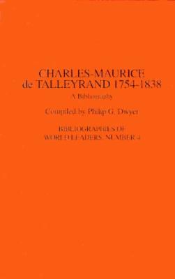 Charles-Maurice de Talleyrand, 1754-1838