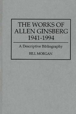 The Works of Allen Ginsberg, 1941-1994