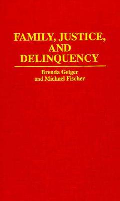 Family, Justice, and Delinquency