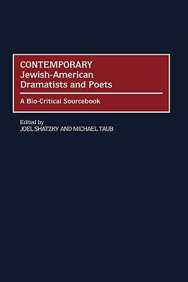 Contemporary Jewish-American Dramatists and Poets