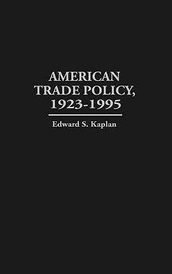 American Trade Policy, 1923-1995