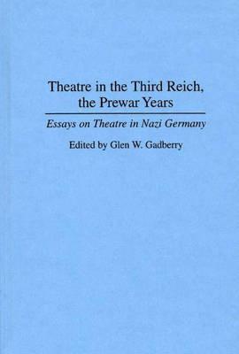 Theatre in the Third Reich, the Prewar Years