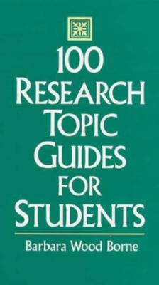 100 Research Topic Guides for Students