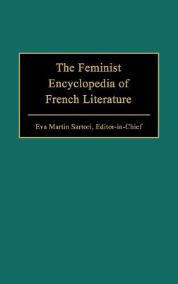 The Feminist Encyclopedia of French Literature