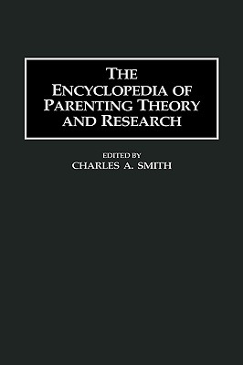 The Encyclopedia of Parenting Theory and Research