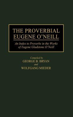 The Proverbial Eugene O'Neill