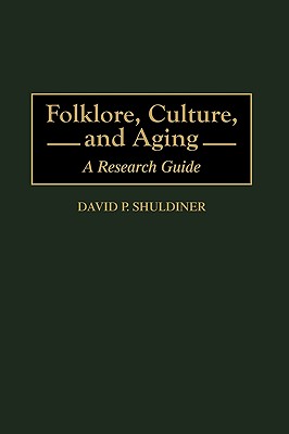 Folklore, Culture, and Aging