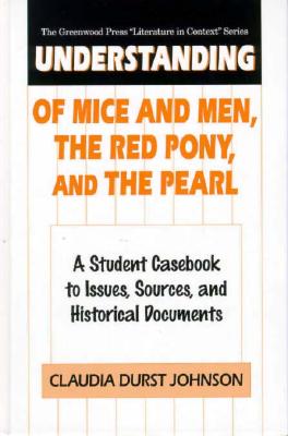 Understanding Of Mice and Men, The Red Pony and The Pearl