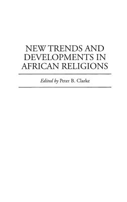 New Trends and Developments in African Religions