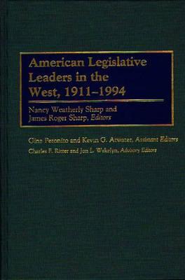 American Legislative Leaders in the West, 1911-1994