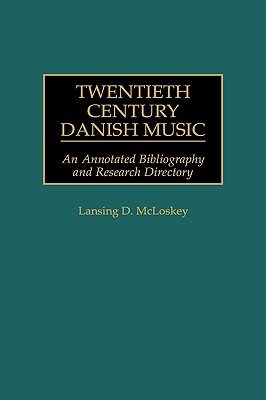 Twentieth Century Danish Music