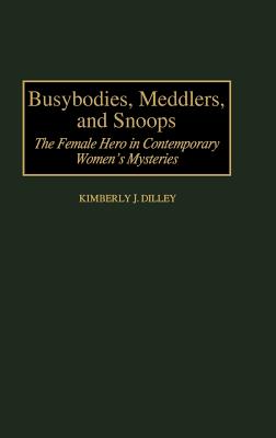 Busybodies, Meddlers, and Snoops