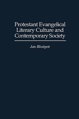 Protestant Evangelical Literary Culture and Contemporary Society