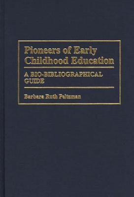 Pioneers of Early Childhood Education