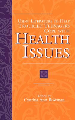 Using Literature to Help Troubled Teenagers Cope with Health Issues