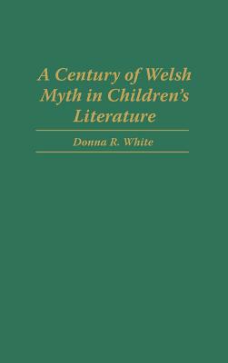 A Century of Welsh Myth in Children's Literature